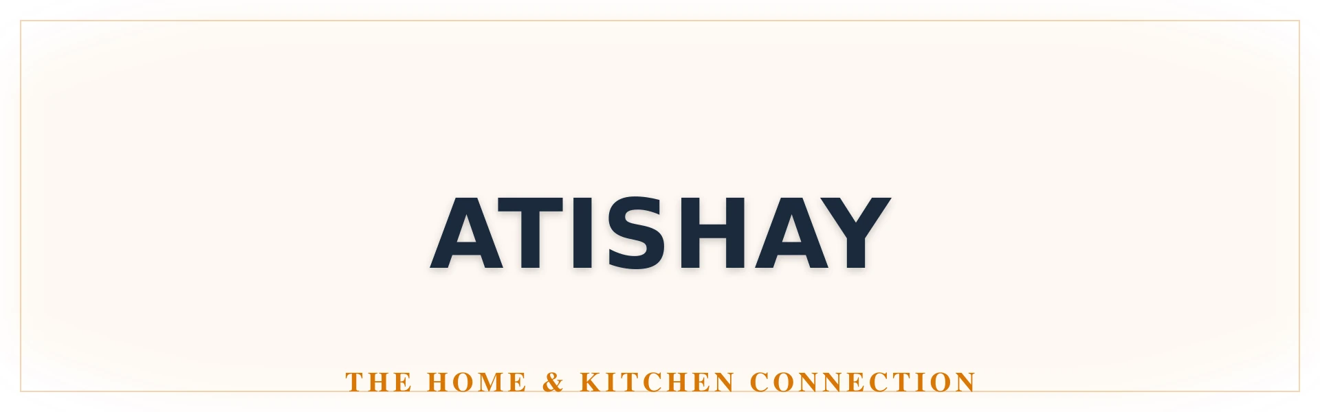 Atishay Modern Stainless Steel Home & Kitchen Exhibition - Official Catalog & Representative Data