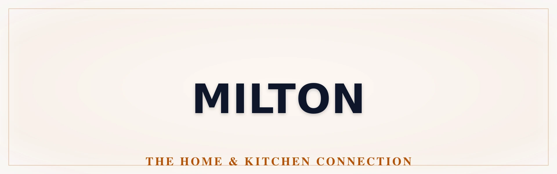 Milton Home & Kitchen Exhibition - Official Catalog & Representative Data
