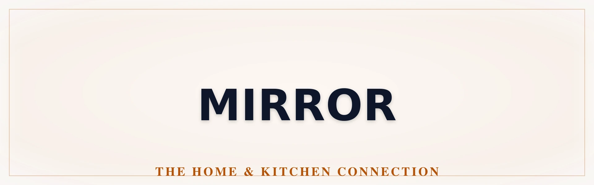 Mirror Home & Kitchen Exhibition - Official Catalog & Representative Data